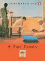 A Fine Family: A Novel - Gurcharan Das