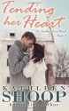 Tending Her Heart (Endless Love Series) (Volume 3) - kathleen shoop