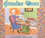 Grandma Moses - Alexandra Wallner