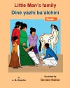 Little Man's Family: Dine yazhi ba' alchini (Navaho Edition) - J. B. Enochs, Native Child Dinetah, Gerald Nailor