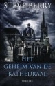 Het geheim van de kathedraal - Steve Berry, Hugo Kuipers