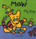 Maki My Day: My Day (Maki's Words) - Dominique & Friends, Fabienne Michot, Carolyn Perkes