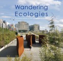 Wandering Ecologies: The Landscape Architecture of Charles Anderson - Julie Decker