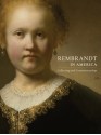 Rembrandt in America: Collecting and Connoisseurship - Dennis P. Weller, George S. Keyes, Thomas E. Rassieur, Jon L. Seydl