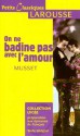 Musset: On Ne Badine Pas Avec L'Amour - Yves Bomati