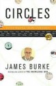 Circles: Fifty Round Trips Through History Technology Scien - James Burke