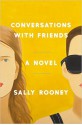 Conversations with Friends - Sally Rooney