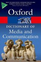 A Dictionary of Media and Communication (Oxford Paperback Reference) - Daniel Chandler, Rod Munday