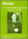 La comunidad organizada: proyecto nacional - Juan Domingo Perón