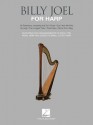 Billy Joel for Harp: 10 Selections for Lever and Pedal Harp - Billy Joel