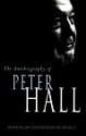 Making an Exhibition of Myself (Updated Edition): The Autobiography of Peter Hall - Peter Hall