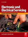 Electronic and Electrical Servicing: Consumer and Commercial Electronics - Ian Robertson Sinclair, John Dunton