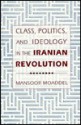 Class, Politics, and Ideology in the Iranian Revolution - Mansoor Moaddel