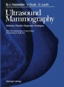 Ultrasound Mammography: Methods, Results, Diagnostic Strategies - Bernd-Joachim Hackelöer, Volker Duda, Günther Lauth, Jack Jellins, E. Kelly-Fry