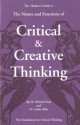 The Thinker's Guide to The Nature and Functions of Critical & Creative Thinking - Richard Paul, Linda Elder