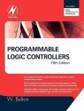 Programmable Logic Controllers, Fifth Edition - W. Bolton