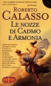 Le nozze di Cadmo e Armonia - Roberto Calasso