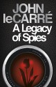 A Legacy of Spies - John le Carré