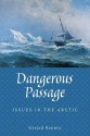 Dangerous Passage: Issues in the Arctic - Kenney Gerard