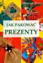 Jak pakować prezenty - Magdalena Szwedkowicz-Kostrzewa