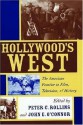 Hollywood's West: The American Frontier in Film, Television, and History (Film & History) - Peter C. Rollins, John E. O'Connor