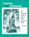 Coping with Cutbacks: The Nonprofit Guide to Success When Times Are Tight - Emil Angelica, Vincent Hyman