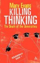 Killing Thinking - Mary Evans