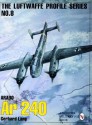 The Luftwaffe Profile Series: Number 8: Arado AR 240 - Gerhard Lang