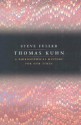 Thomas Kuhn: A Philosophical History for Our Times - Steve Fuller