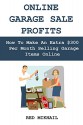 ONLINE GARAGE SALE PROFITS (for Beginners Only): How To Make An Extra $300 Per Month Selling Garage Items Online - Red Mikhail