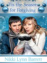 'Tis The Season for Forgiving (Secret Santa Book 3) - Nikki Lynn Barrett