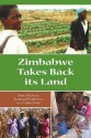 Zimbabwe Takes Back Its Land - Joseph Hanlon, Jeannette Manjengwa, Teresa Smart