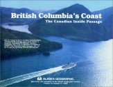 British Columbia's Coast: The Canadian Inside Passage - Alaska Geographic Association, Alaska Geographic, Alaska Geographic Association