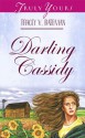 Darling Cassidy (Truly Yours Digital Editions) - Tracey V. Bateman