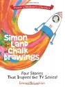 Simon in the Land of Chalk Drawings: Four Stories That Inspired the TV Series! (Dover Children's Classics) - Edward McLachlan