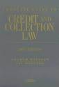 The Complete Guide to Credit and Collection Law - Arthur Winston, Jay Winston