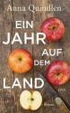 Ein Jahr auf dem Land: Roman - Anna Quindlen, Tanja Handels