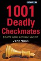 1001 Deadly Checkmates - John Nunn