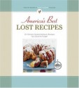 America's Best Lost Recipes: 121 Heirloom Recipes Too Good to Forget - The Editors of Cook's Country Magazine