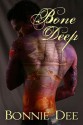 Bone Deep - Bonnie Dee