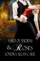 A Bed of Thorns and Roses - Sondra Allan Carr