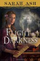 Flight into Darkness - Sarah Ash