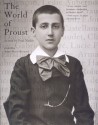 The World of Proust: As Seen by Paul Nadar - Anne-Marie Bernard, Paul Nadar, Susan Wise, Pierre-Jean Rémy