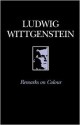 Remarks on Colour - Ludwig Wittgenstein, G.E.M. Anscombe, Linda L. McAlister