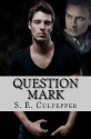 Question Mark - S.E. Culpepper