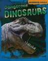 Dangerous Dinosaurs - Tom Jackson