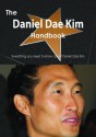 The Daniel Dae Kim Handbook - Everything You Need to Know about Daniel Dae Kim - Emily Smith