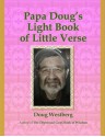 Papa Doug's Light Book of Little Verse - Doug Westberg