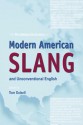 The Routledge Dictionary of Modern American Slang and Unconventional English - Tom Dalzell