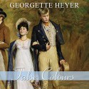 False Colours - Phyllida Nash, Georgette Heyer